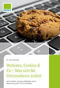 E-Book (epub) Websites, Cookies &amp; Co - Was sich für Unternehmen ändert von Dr. Jens Eckhardt