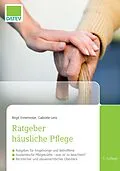 E-Book (epub) Ratgeber häusliche Pflege, 5. Auflage von Birgit Ennemoser, Gabriele Lenz