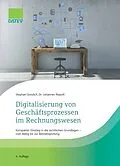 E-Book (epub) Digitalisierung von Geschäftsprozessen im Rechnungswesen von Stephan Greulich, Dr. Johannes Riepolt