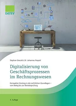 E-Book (epub) Digitalisierung von Geschäftsprozessen im Rechnungswesen von Stephan Greulich, Dr. Johannes Riepolt