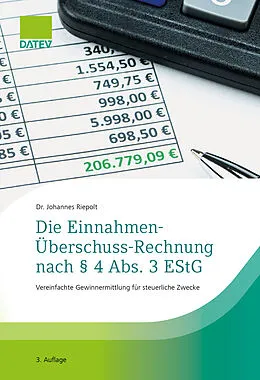 E-Book (epub) Die Einnahmen-Überschuss-Rechnung nach § 4 Abs. 3 EStG, 3. Auflage von Johannes Dr. Riepolt