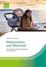 Kartonierter Einband Mutterschutz und Elternzeit von Axel-Friedrich Foerster