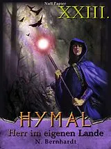 E-Book (epub) Der Hexer von Hymal, Buch XXIII: Herr im eigenen Lande von N. Bernhardt