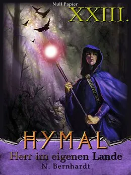 E-Book (pdf) Der Hexer von Hymal, Buch XXIII: Herr im eigenen Lande von N. Bernhardt