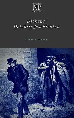E-Book (pdf) Dickens' Detektivgeschichten von Charles Dickens