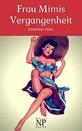 E-Book (epub) Frau Mimis Vergangenheit von Edmund Edel