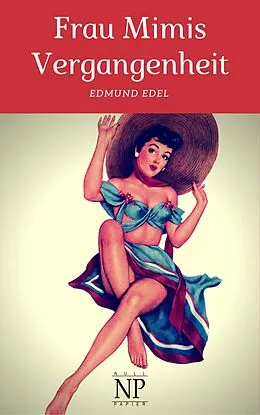 E-Book (epub) Frau Mimis Vergangenheit von Edmund Edel