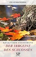 E-Book (epub) Der Irrgeist des Schlosses von Nataly von Eschstruth