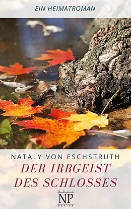 E-Book (epub) Der Irrgeist des Schlosses von Nataly von Eschstruth