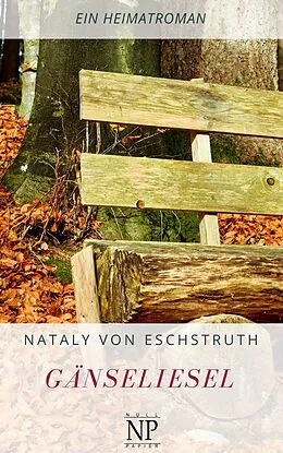 E-Book (epub) Gänseliesel von Nataly von Eschstruth