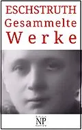 E-Book (pdf) Nataly von Eschstruth - Gesammelte Werke von Nataly von Eschstruth