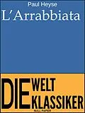 E-Book (epub) L'Arrabbiata von Paul Heyse