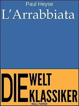 E-Book (pdf) L'Arrabbiata von Paul Heyse