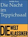 E-Book (epub) Die Nacht im Teppichsaal von Isolde Kurz