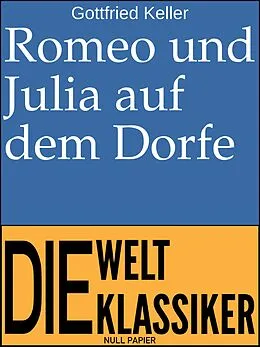 E-Book (epub) Romeo und Julia auf dem Dorfe von Gottfried Keller