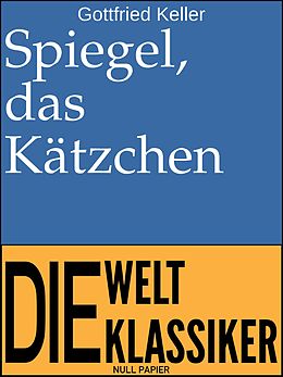 E-Book (pdf) Spiegel, das Kätzchen von Gottfried Keller