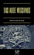 E-Book (epub) Das Auge Wischnus von Matthias Blank