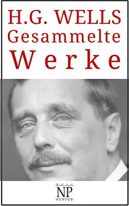 E-Book (epub) H. G. Wells - Gesammelte Werke von Herbert George Wells