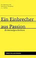 E-Book (epub) Ein Einbrecher aus Passion von Ernest William Hornung