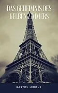 E-Book (pdf) Das Geheimnis des gelben Zimmers von Gaston Leroux