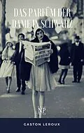 E-Book (pdf) Das Parfüm der Dame in Schwarz von Gaston Leroux