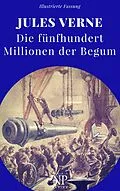 E-Book (epub) Die fünfhundert Millionen der Begum von Jules Verne