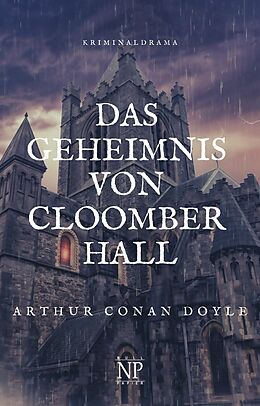 E-Book (epub) Das Geheimnis von Cloomber Hall von Arthur Conan Doyle