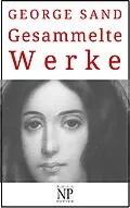 E-Book (epub) George Sand - Gesammelte Werke von George Sand