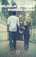 E-Book (epub) Wilhelm Meisters Wanderjahre von Johann Wolfgang von Goethe