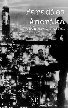 E-Book (epub) Paradies Amerika von Egon Erwin Kisch