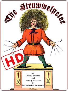 eBook (pdf) The Struwwelpeter or Merry Stories and Funny Pictures (HD) de Heinrich Hoffmann