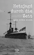 E-Book (epub) Hetzjagd durch die Zeit von Egon Erwin Kisch