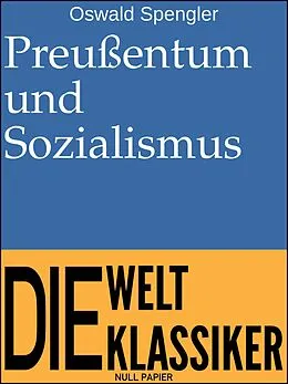 E-Book (pdf) Preußentum und Sozialismus von Oswald Spengler