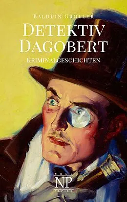 E-Book (pdf) Detektiv Dagobert von Balduin Groller