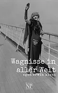 E-Book (pdf) Wagnisse in aller Welt von Egon Erwin Kisch