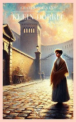 E-Book (epub) Klein-Dorrit - Buch 1 und 2 von Charles Dickens