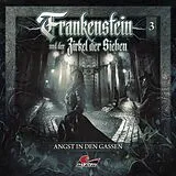 Audio CD (CD/SACD) Frankenstein 03 - Angst In Den Gassen von Frankenstein Und der Zirkel der Sieben
