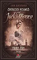 E-Book (epub) Sherlock Holmes jagt Jack the Ripper (Teil 1) von Jan Gaspard