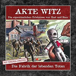 Audio CD (CD/SACD) Akte Witz 08: Die Fabrik Der Lebenden Toten von 