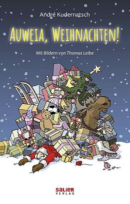 Fester Einband Auweia, Weihnachten! von André Kudernatsch
