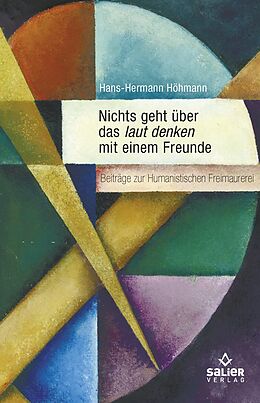 Kartonierter Einband Nichts geht über das laut denken mit einem Freunde von Hans-Hermann Höhmann