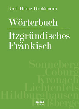 E-Book (epub) Wörterbuch itzgründisches Fränkisch von Karl-Heinz Großmann