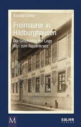 E-Book (epub) Freimaurer in Hildburghausen von Bastian Salier