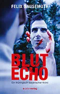 E-Book (epub) Blutecho von Felix Sausemuth