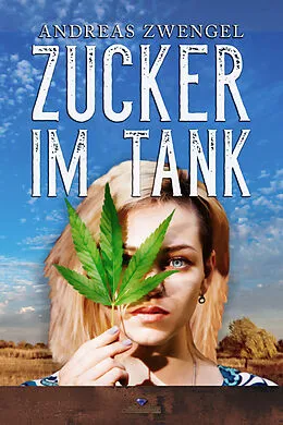 E-Book (epub) Zucker im Tank von Andreas Zwengel