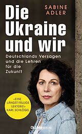 Fester Einband Die Ukraine und wir von Sabine Adler