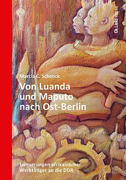 Fester Einband Von Luanda und Maputo nach Ost-Berlin von Marcia C. Schenck