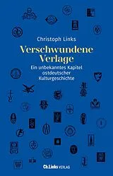Fester Einband Verschwundene Verlage von Christoph Links