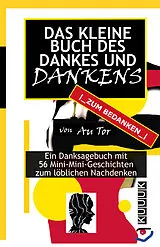 E-Book (epub) Das kleine Buch des Dankes und Dankens von Au Tor