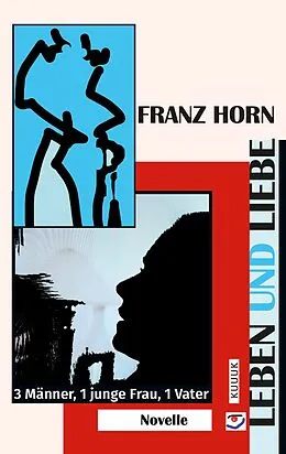 E-Book (epub) Leben und Liebe von Franz Horn